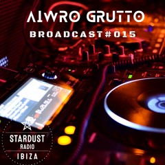 Ibiza Stardust Radio - Aiwro Grutto # Broadcast 015