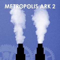 Metropolis Ark 2 Choir (Test)