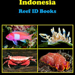 [Download] PDF 💑 Coral Reefs Indonesia: Reef ID Books by  A. Ryanskiy [EBOOK EPUB KI