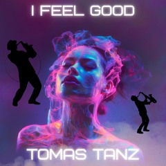 I Feel Good