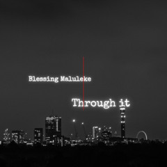 Through It (feat. Dj Dakizooo)