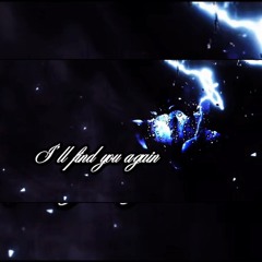 I’ll find you again