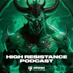 Inerpois & Backup - HIGH RESISTANCE PODCAST 016