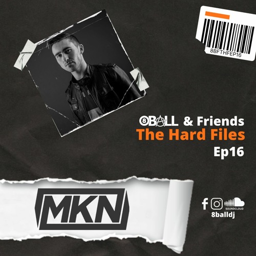 The Hard Files Ep16 (MKN Guest Mix)