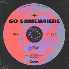 Jeh - Go Somewhere (ft. TWNTY4)