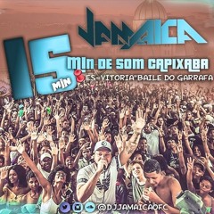 = 15 MINUTOS CAPIXABA x BAILE DO GR [[ DJ JAMAICA HITMADO ]] #BeatSerieGold