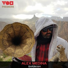 Alex Medina - Barakah [Mumbai Records]