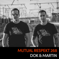 Mutual Respekt 268: Dok & Martin