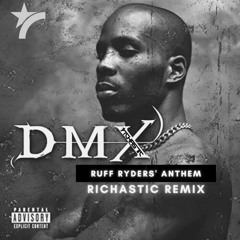 DMX - Ruff Ryders Anthem - Richastic Remix (DJ Edit)