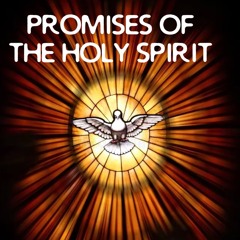 PROMISES OF THE HOLY SPIRIT