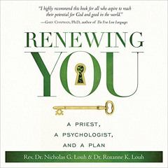 [Read] EPUB 📕 Renewing You: A Priest, a Psychologist, and a Plan by  Rev. Dr. Nichol
