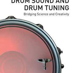 Read PDF ✔️ Drum Sound and Drum Tuning (Audio Engineering Society Presents) by  Rob T