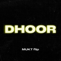 Dhoor (MUKT flip)
