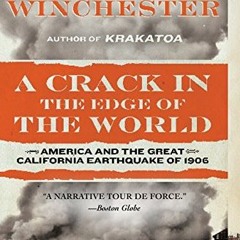 GET PDF EBOOK EPUB KINDLE A Crack in the Edge of the World: America and the Great California Earthqu