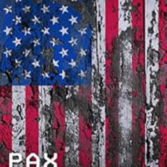 View EBOOK 💖 Pax Americana by Ira Tabankin,Dianne Thompson,Darryl Lapidus [PDF EBOOK