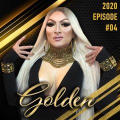 GOLDEN 2020 EPISODE #04