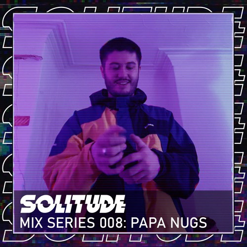 MIX SERIES: 008 / PAPA NUGS
