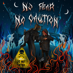 No Fear No Caution