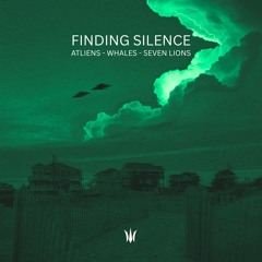 ATLiens, Whales, Seven Lions - FINDING SILENCE (ELUSID MASHUP)