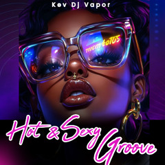 Hot and Sexy Groove