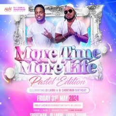 DJLARNI X SHORTMAN BIRTHDAY PARTY 31ST MAY!!