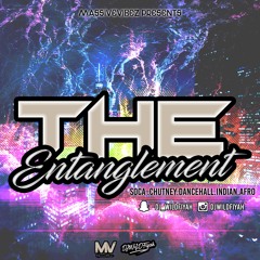 The Entanglement - Brought to You by Dj Wildfiyah