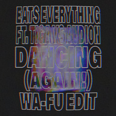 Dancing (Again!) (WA-FU Edit)