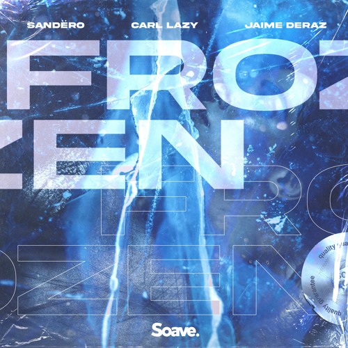 Sandëro & Carl Lazy - Frozen (ft. Jaime Deraz)
