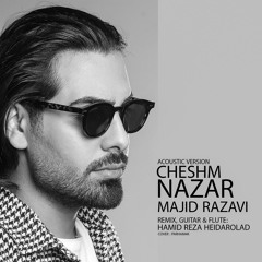 مجید رضوی چشم نظر Majid Razavi cheshm Nazar