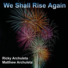 We Shall Rise Again
