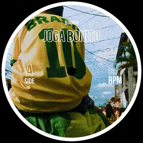 DJANGO - Joga Bonito (FREE DL)