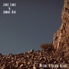 Jake Lake & Jonas Rae - Desire's Black Heart