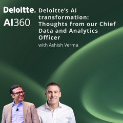 Deloitte’s AI transformation: Thoughts from our Chief Data and Analytics Officer