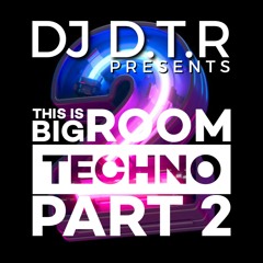 THIS IS BIG ROOM TECHNO PART 2 - AUGUST 2023 **FREE DOWNLOAD**