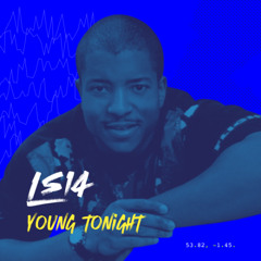 LS14 - Young Tonight