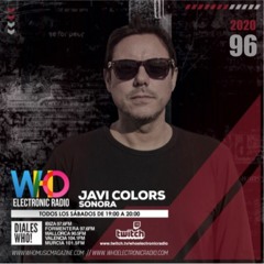 PROGRAMA 96 SONORA WHO ELECTRONIC RADIO - JAVI COLORS