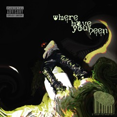 Where Ya Been? [prod. Thadigitaldrumma X Smokefusion X Vnoahh]