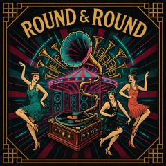 Round & Round
