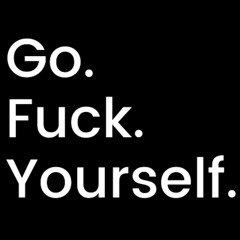 go fuck yourself (e.p)