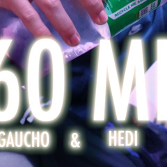 60 ML [ Gaucho & Hedi ]