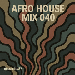 Afro House Mix 040