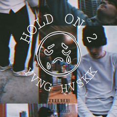 HOLD ON 2