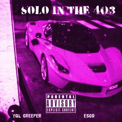 YQL Creeper X Esco - Solo In The 403