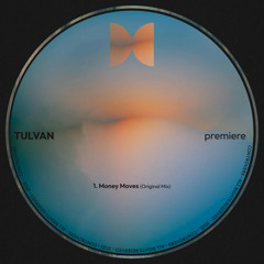 TULVAN - Money Moves (Original Mix)