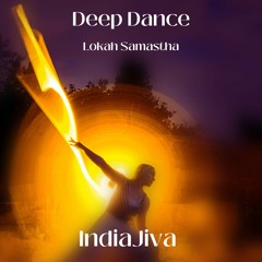 Deep Dance - Lokah Samasta