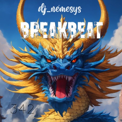 BREAKBEAT SESSION #342 mixed by dj_némesys