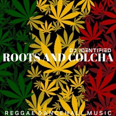 ROOTS AND COLCHA (DJ IDENTIFIED)