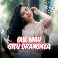 Gue Mah Gitu Orangnya