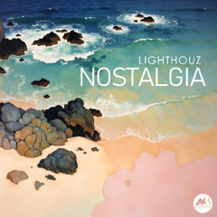 Lighthouz - Nostalgia [M-Sol Records]