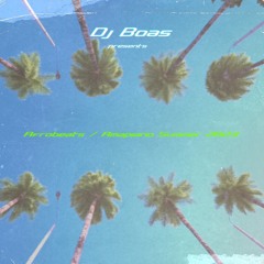 Afrobeats / Amapiano Summer 2023 Mix by DJ BOAS